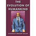 The Evolution of Humankind