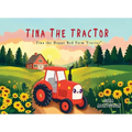 Tina the Tractor: Tina the Happy Red Farm Tractor
