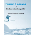 Skiing Legends and The Laurentian Lodge Club