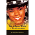 The Magical Power of My Praying Parents