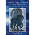 Name the Game of Betrayal - Animal Behavior "Way of Life and Survival"