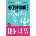 Microphones and Murder