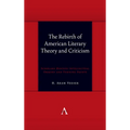 The Rebirth of American Literary Theory and Criticism: Scholars Discuss Intellectual Origins and Turning Points