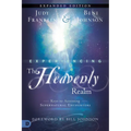 Experiencing the Heavenly Realms: Keys to Accessing Supernatural Encounters