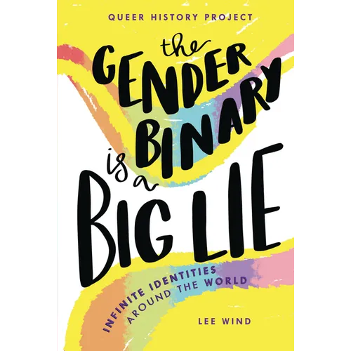The Gender Binary Is a Big Lie: Infinite Identities Around the World