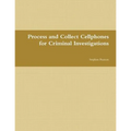 Cell Phone Collection as Evidence Guide