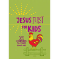 Jesus First for Kids: 365 Devotions to Start Your Day