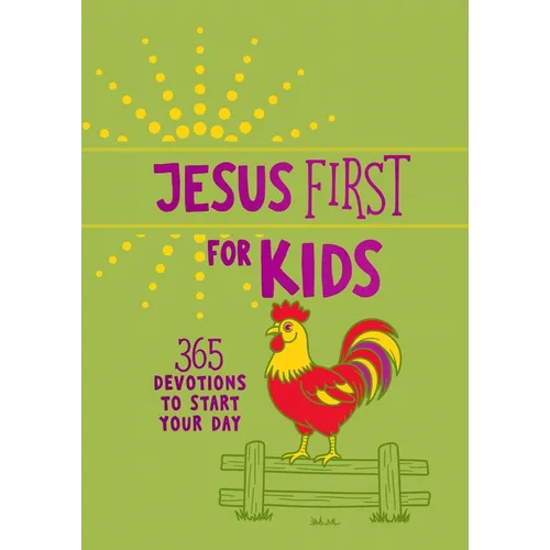 Jesus First for Kids: 365 Devotions to Start Your Day