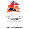 El Diario de Un Comandante de La Independencia Americana, 1814-1825