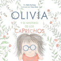 OLIVIA Y EL MISTERIO DE LOS CAPRICHOS (Spanish Edition)