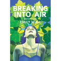 Breaking Into Air: Birth Poems