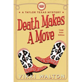 Death Makes A Move (Large Print): A Taylor Texas Mystery