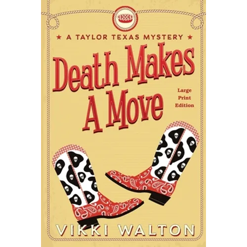 Death Makes A Move (Large Print): A Taylor Texas Mystery