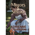 Mirrors & Smoke