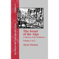 Israel of the Alps: A Complete History of the Waldenses and Their Colonies - Vol. 2