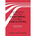 Four Essential Ways That Coaching Can Help Executives