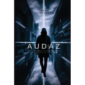Audaz: Encontrando tu Verdadero Yo en un Mundo de Falsedades