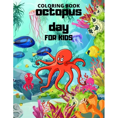 Octopus day: Coloring book For Kids
