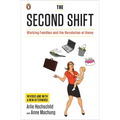 The Second Shift: The Second Shift: Working Families and the Revolution at Home