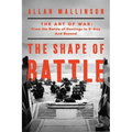 The Shape of Battle: The Art of War from the Battle of Hastings to D-Day and Beyond