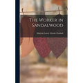 The Worker in Sandalwood