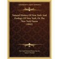 Natural History Of New York And Zoology Of New York, Or The New York Fauna (1842)