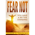 Fear Not: You Have a Better Standing