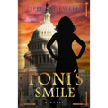 Toni's Smile: A novel about power and the first Blatina President of the United States