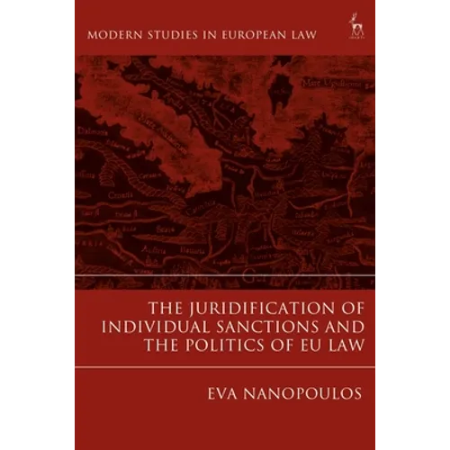 The Juridification of Individual Sanctions and the Politics of EU Law