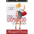 Her Demigod Complex: In Love With Her Demigod Billionaire Boss