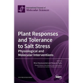 Plant Responses and Tolerance to Salt Stress: Physiological and Molecular Interventions