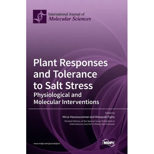 Plant Responses and Tolerance to Salt Stress: Physiological and Molecular Interventions