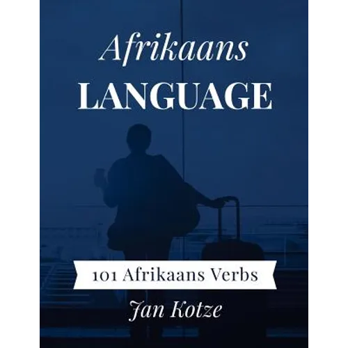 Afrikaans Language: 101 Afrikaans Verbs