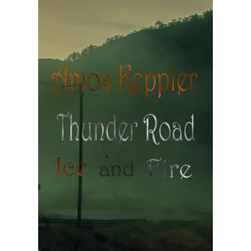 Thunder Road - Ice and Fire