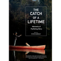 The Catch of a Lifetime: Moments of Flyfishing Glory