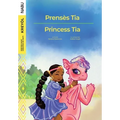 Princess Tia / Prensès Tia
