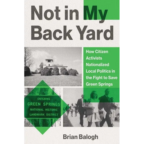 Not in My Backyard: How Citizen Activists Nationalized Local Politics in the Fight to Save Green Springs