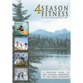 4 Season Fitness: a practical guide to the lifetime enjoyment of the great outdoors