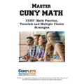 Master CUNY Math: Math Practice, Tutorials and Multiple Choice Strategies
