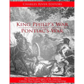 King Philip's War: The History and Legacy of the 17th Century Conflict Between Puritan New England and the Native Americans