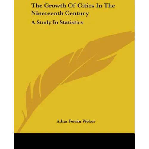 The Growth Of Cities In The Nineteenth Century: A Study In Statistics