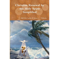 Christian Renewal by the Holy Spirit Simplified