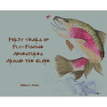 Forty Years of Fly-Fishing Adventures Around the Globe