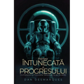 The Dark Side of Progress / Partea întunecată a progresului: Navigating the Pitfalls of Technology and Society / Confruntarea cu provocările