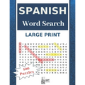 Large Print Spanish Word Search: Have Fun With 100 Stress-Relieving Puzzles for Adults and Kids (8.5"X11" Large Print).