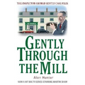 Gently Through the Mill