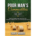 The Poor Man's Commodities