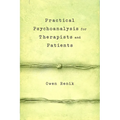 Practical Psychoanalysis for Therapists and Patients