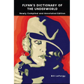 Flynn's Dictionary of the Underworld: Newly Compiled and Annotated Edition