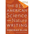 The Best American Science and Nature Writing 2014
